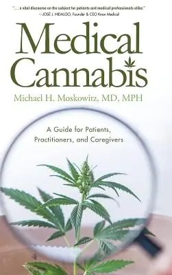 Le cannabis médical : Un guide pour les patients, les praticiens et les soignants - Medical Cannabis: A Guide for Patients, Practitioners, and Caregivers