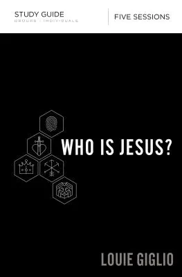 Qui est Jésus ? Guide d'étude - Who Is Jesus? Study Guide