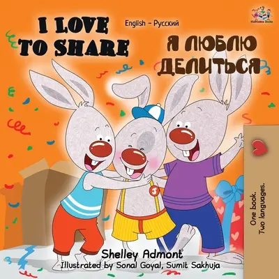 J'aime partager (livre bilingue anglais-russe) - I Love to Share (English Russian Bilingual Book)