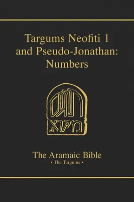 Targum Neofiti 1 et Pseudo-Jonathan : Numéros, Volume 4 - Targums Neofiti 1 and Pseudo-Jonathan: Numbers, Volume 4