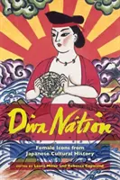 Diva Nation : Icônes féminines de l'histoire culturelle japonaise - Diva Nation: Female Icons from Japanese Cultural History