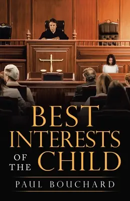 L'intérêt supérieur de l'enfant - Best Interests of the Child