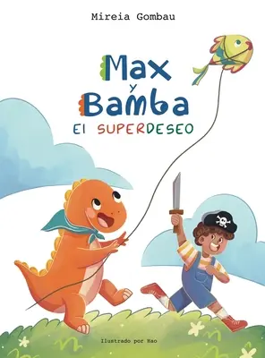 Max et Bamba : El Superdeseo - Max y Bamba: El Superdeseo