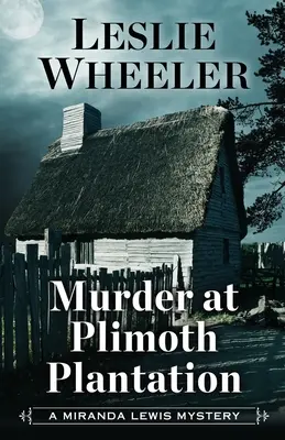 Meurtre à la plantation de Plimoth - Murder at Plimoth Plantation
