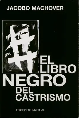 Le livre noir du castrisme - El Libro Negro del Castrismo