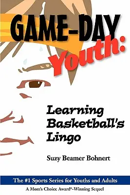 Game-Day Youth : Apprendre la langue du basket-ball (Game-Day Youth Sports Series) - Game-Day Youth: Learning Basketball's Lingo (Game-Day Youth Sports Series)