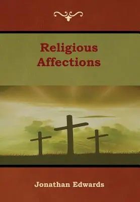 Affections religieuses - Religious Affections