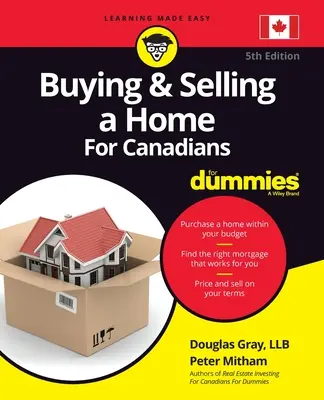 L'achat et la vente d'une maison pour les Canadiens pour les Nuls - Buying and Selling a Home for Canadians for Dummies