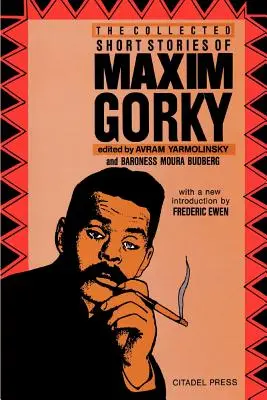 Le recueil de nouvelles de Maxime Gorki - The Collected Short Stories of Maxim Gorky