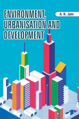 Environnement, urbanisation et développement - Environment, Urbanisation and Development