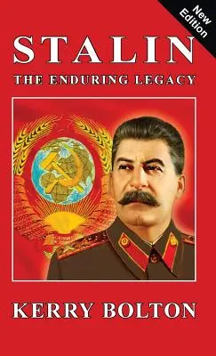 Staline - L'héritage durable - Stalin - The Enduring Legacy