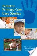 Études de cas en soins primaires pédiatriques - Pediatric Primary Care Case Studies