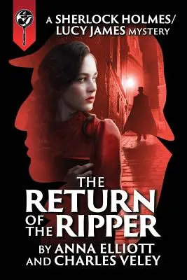 Le retour de l'Éventreur : Un mystère de Sherlock Holmes et Lucy James - The Return of the Ripper: A Sherlock Holmes and Lucy James Mystery