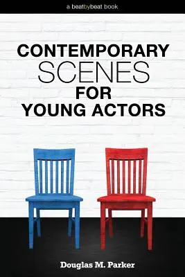 Scènes contemporaines pour jeunes acteurs : 34 scènes de grande qualité pour les enfants et les adolescents - Contemporary Scenes for Young Actors: 34 High-Quality Scenes for Kids and Teens