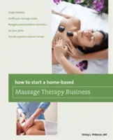 Comment démarrer une entreprise de massothérapie à domicile - How to Start a Home-Based Massage Therapy Business