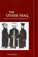 L'autre Irak : Pluralisme et culture dans l'Irak hachémite - The Other Iraq: Pluralism and Culture in Hashemite Iraq