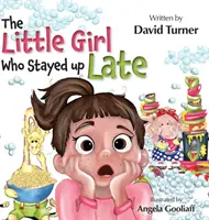 La petite fille qui se couchait tard - The Little Girl Who Stayed up Late