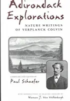 Explorations des Adirondacks : Les écrits de Verplanck Colvin sur la nature - Adirondack Explorations: Nature Writings of Verplanck Colvin