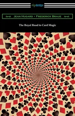 La voie royale de la magie des cartes - The Royal Road to Card Magic