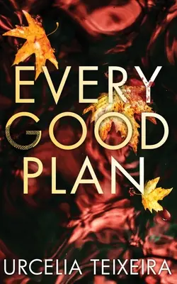 Tout bon plan : Un roman chrétien contemporain de mystère et de suspense - Every Good Plan: A Contemporary Christian Mystery and Suspense Novel