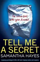 Tell Me A Secret : Un thriller psychologique captivant avec un mystère et un suspense à couper le souffle. - Tell Me A Secret: A gripping psychological thriller with heart-stopping mystery and suspense