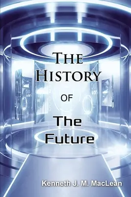 L'histoire du futur - The History of the Future