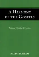 Une harmonie des évangiles - A Harmony of the Gospels