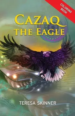 Cazaq l'aigle - Livre à colorier - Cazaq the Eagle Coloring Book