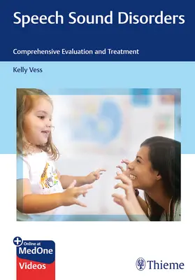 Les troubles de la parole et du son : Évaluation et traitement complets - Speech Sound Disorders: Comprehensive Evaluation and Treatment