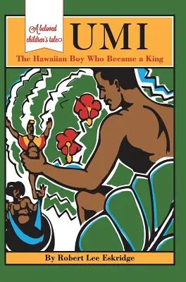 Umi : Le garçon hawaïen qui devint roi - Umi: The Hawaiian Boy Who Became King