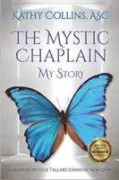 L'aumônier mystique : Mon histoire - The Mystic Chaplain: My Story