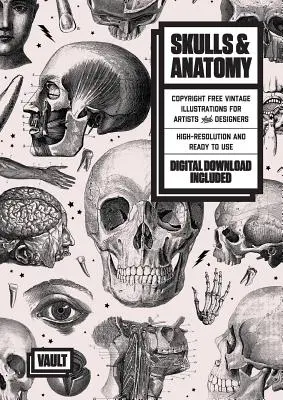 Crânes et anatomie : Illustrations d'époque libres de droits pour les artistes et les concepteurs - Skulls & Anatomy: Copyright Free Vintage Illustrations for Artists & Designers