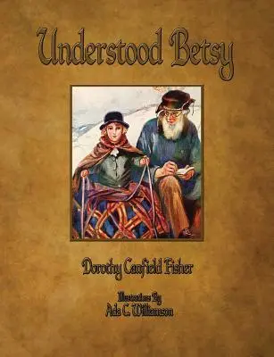 Comprendre Betsy - Illustré - Understood Betsy - Illustrated