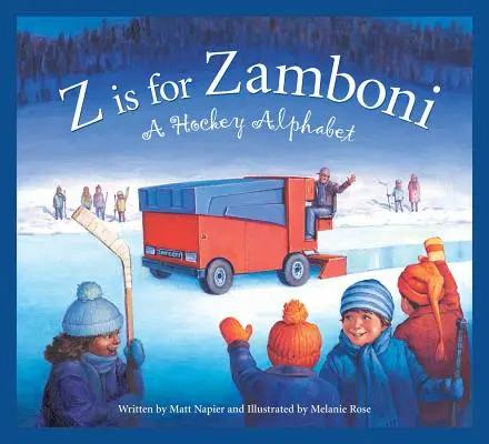 Z comme Zamboni : Un alphabet du hockey - Z Is for Zamboni: A Hockey Alphabet