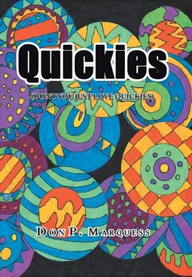 Quickies : (Don't You Just Love Quickies) - Quickies: (Don't You Just Love Quickies)