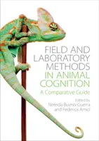 Méthodes de terrain et de laboratoire dans la cognition animale : Un guide comparatif - Field and Laboratory Methods in Animal Cognition: A Comparative Guide
