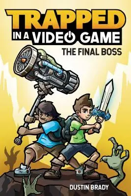 Pris au piège d'un jeu vidéo, 5 : Le boss final - Trapped in a Video Game, 5: The Final Boss