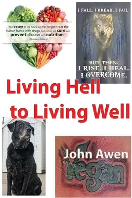 Vivre l'enfer pour vivre bien - Living Hell to Living Well