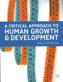 Une approche critique de la croissance et du développement humains : Un manuel pour les étudiants et les praticiens du travail social - A Critical Approach to Human Growth and Development: A Textbook for Social Work Students and Practitioners