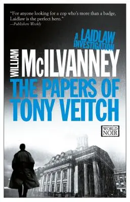 Les papiers de Tony Veitch : Une enquête de Laidlaw (Jack Laidlaw Novels Book 2) - The Papers of Tony Veitch: A Laidlaw Investigation (Jack Laidlaw Novels Book 2)