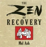 Le zen de la guérison - The Zen of Recovery