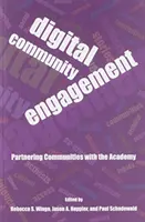 Engagement numérique des communautés : Partenariat entre les communautés et l'académie - Digital Community Engagement: Partnering Communities with the Academy