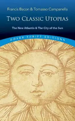 La Nouvelle Atlantide et la Cité du Soleil : Deux utopies classiques - New Atlantis and the City of the Sun: Two Classic Utopias