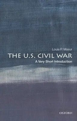 La guerre de Sécession : une très courte introduction - The U.S. Civil War: A Very Short Introduction