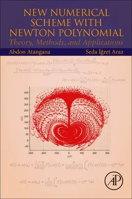 Nouveau schéma numérique avec le polynôme de Newton : Théorie, méthodes et applications - New Numerical Scheme with Newton Polynomial: Theory, Methods, and Applications