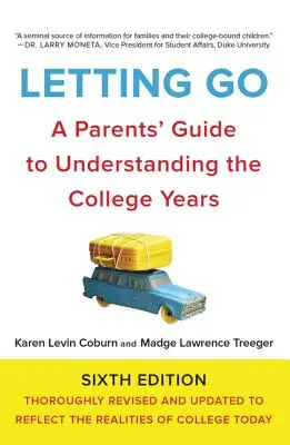 Lâcher prise : Guide à l'usage des parents pour comprendre les années d'université - Letting Go: A Parents' Guide to Understanding the College Years