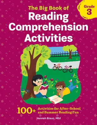 The Big Book of Reading Comprehension Activities, Grade 3 : 100+ Activities for After-School and Summer Reading Fun (Le grand livre des activités de compréhension de la lecture, 3e année : plus de 100 activités pour s'amuser après l'école et en été) - The Big Book of Reading Comprehension Activities, Grade 3: 100+ Activities for After-School and Summer Reading Fun