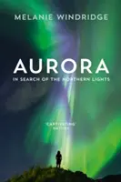 Aurora : À la recherche des aurores boréales - Aurora: In Search of the Northern Lights