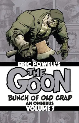 Le Goon : Un tas de vieilles conneries Volume 5 : un omnibus - The Goon: Bunch of Old Crap Volume 5: An Omnibus