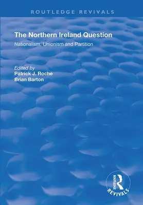 La question de l'Irlande du Nord : Nationalisme, unionisme et partition - The Northern Ireland Question: Nationalism, Unionism and Partition